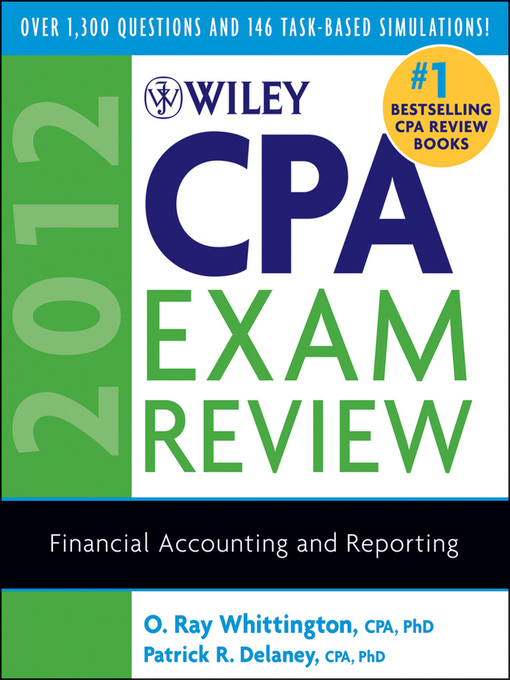 Title details for Wiley CPA Exam Review 2012, Financial Accounting and Reporting by O. Ray Whittington - Available